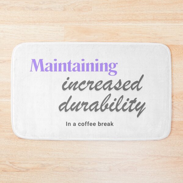 Item preview, Maintaining increased durability in a coffee break designed and sold by ArtistTejal.