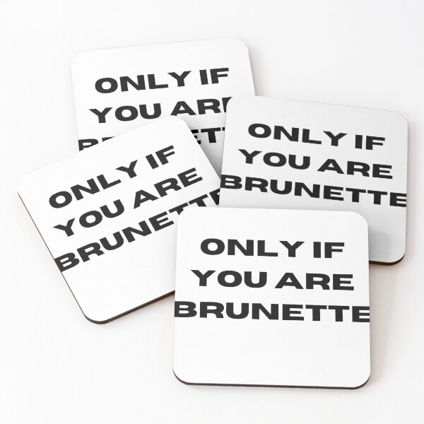 Item preview, Only If You Are Brunette Minimalist Text Art designed and sold by Vector & Vibe.
