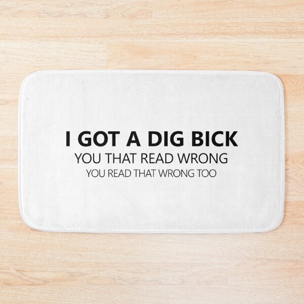 Item preview, I Got a Dig Bick - black Font designed and sold by QukiDesign.