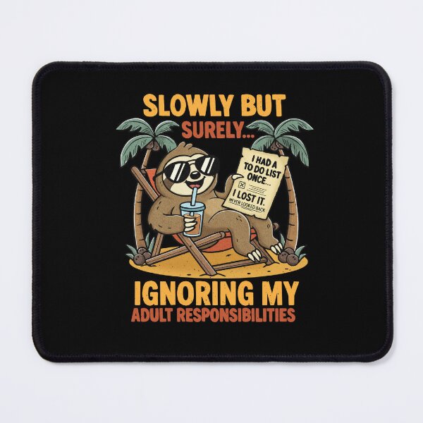 Item preview, Slowly But Surely Ignoring My Adult Responsibilities designed and sold by Lorena Tiana.