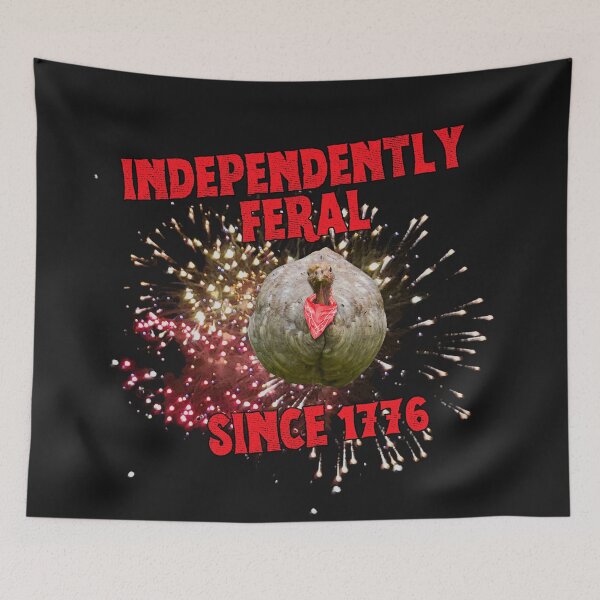 Item preview, Independently Feral Since 1776 — 4th of July Turkey designed and sold by Feral Vibes.