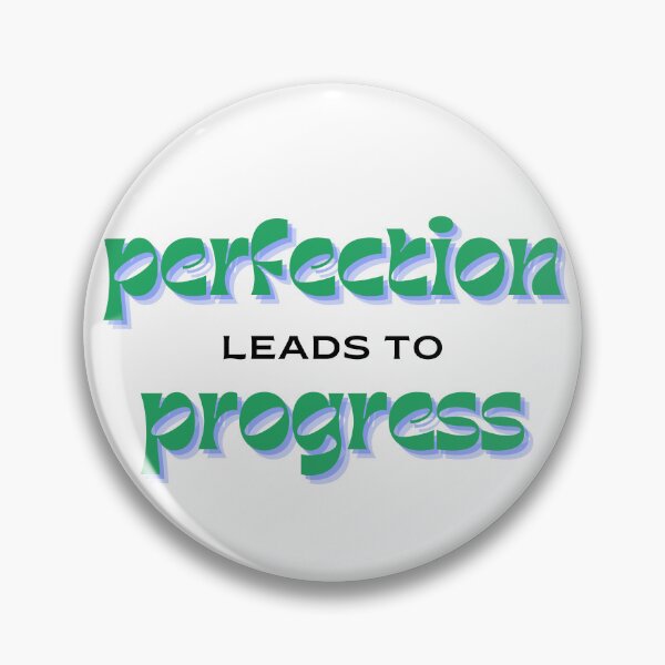 Item preview, Perfection leads to progress designed and sold by ArtistTejal.