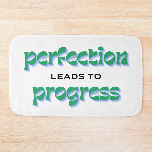 Item preview, Perfection leads to progress designed and sold by ArtistTejal.