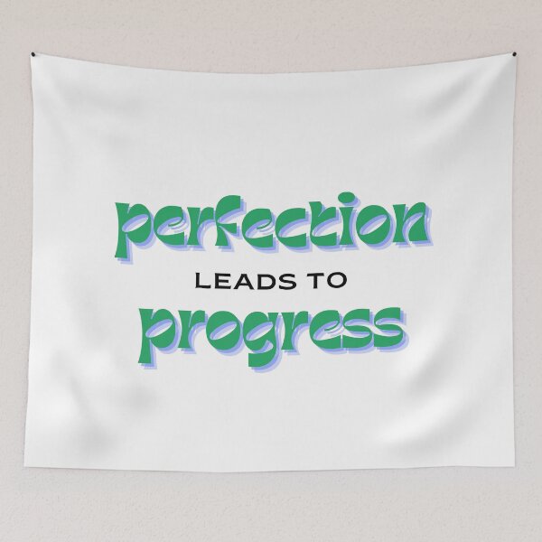 Item preview, Perfection leads to progress designed and sold by ArtistTejal.