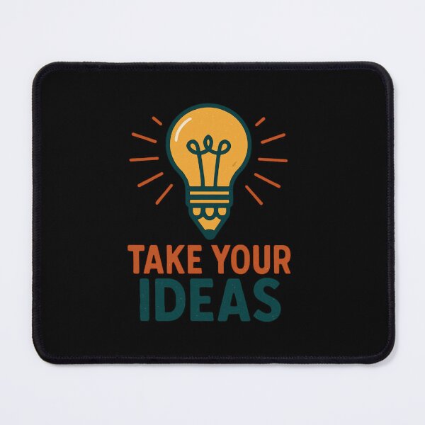 Item preview, Take Your Ideas designed and sold by SiarheiYur.