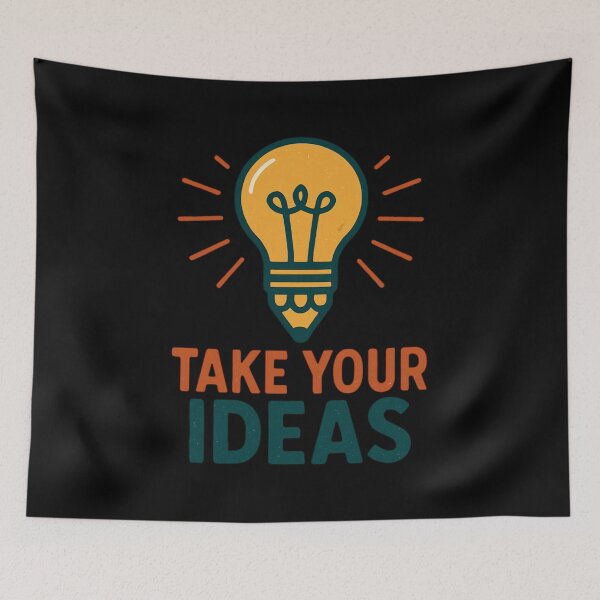 Item preview, Take Your Ideas designed and sold by SiarheiYur.