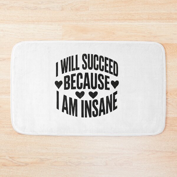 Item preview, I Will Succeed Insane designed and sold by SiarheiYur.