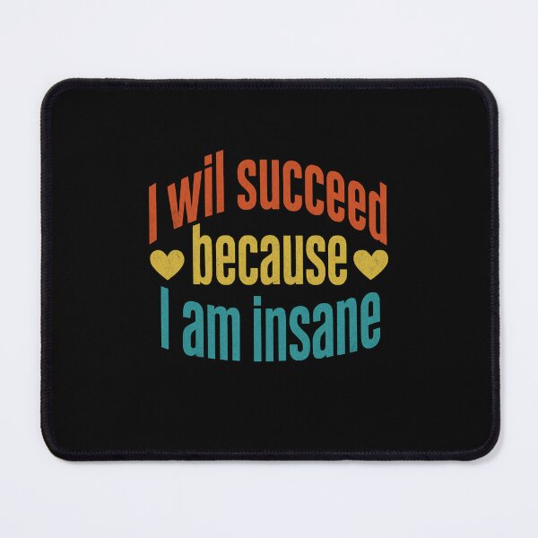 Item preview, Insane Success Quote designed and sold by SiarheiYur.