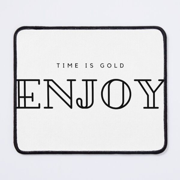 Item preview, Time Is Gold – Enjoy Life Design designed and sold by TTopDesign.