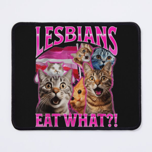 Item preview, Lesbians Eat What?! Funny Cat Meme Lesbian Pride LGBTQ designed and sold by AmaXONIC.