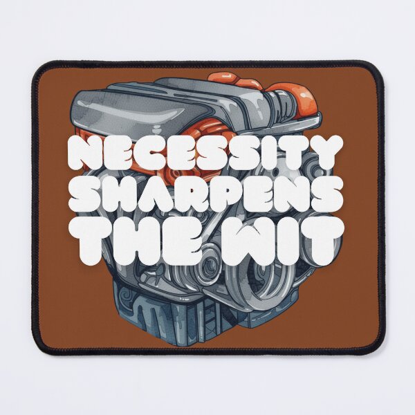 Item preview, Necessity Sharpens the Wit (English Version) designed and sold by DILMIK..