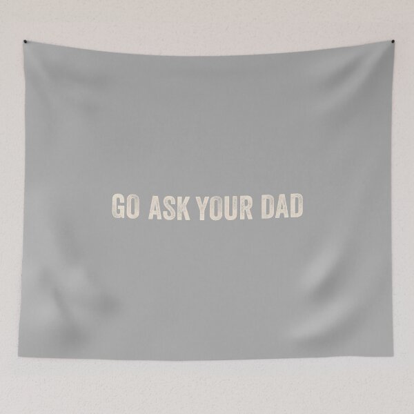 Item preview, Funny Humor Mothers Day Saying Shirt Go Aks Your Dad Women designed and sold by ArleneRowe.