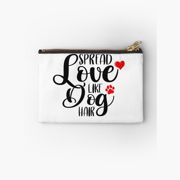 Item preview, Spread Love Like Dog Hair designed and sold by teeperfect.