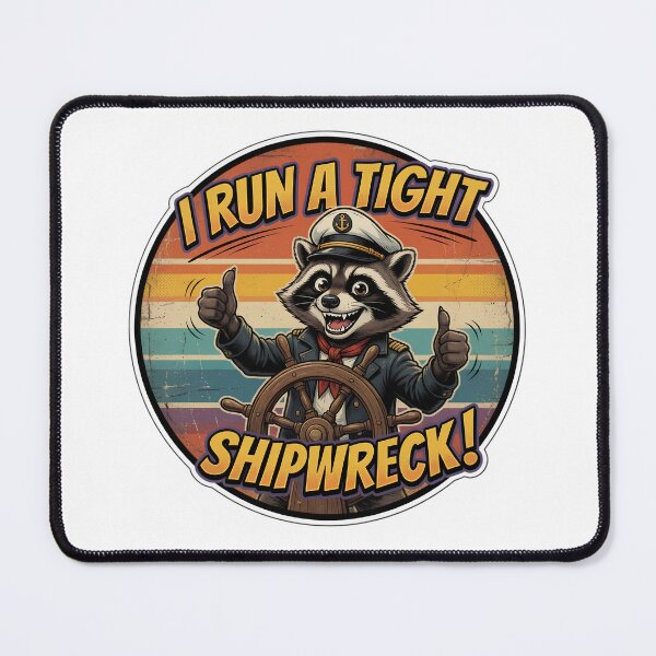 Item preview, I Run A Tight Shipwreck Raccoon Captain designed and sold by TshirtsOnline-.