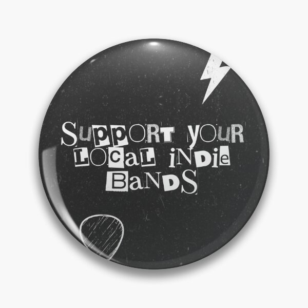Item preview, Support Your Local Indie Bands - Grunge Typography designed and sold by LucyRSmith.