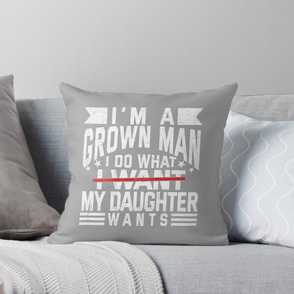 Item preview, Funny I'm A Grown Man I Do What My Daughter Wants (ON Back) designed and sold by ArleneRowe.