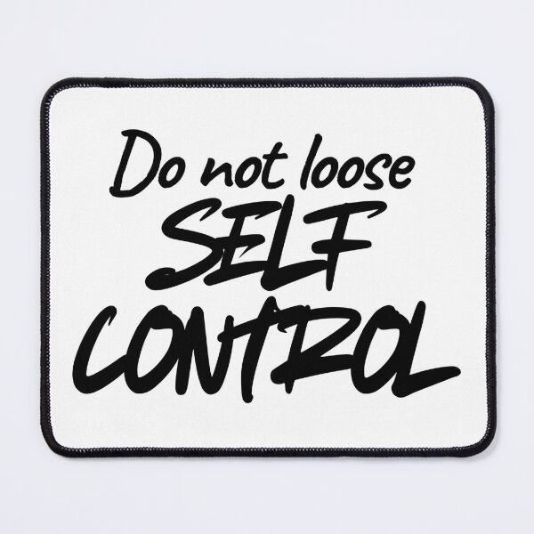 Item preview, Do not loose self control designed and sold by ArtistTejal.