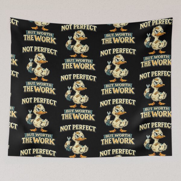 Item preview, Not Perfect But Worth The Work Funny Duck Design designed and sold by TeeTimeTreasure.