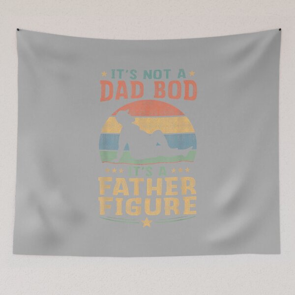 Item preview, Funny It's Not A Dad BOD It's A Father Figure Funny Dad Joke designed and sold by ArleneRowe.