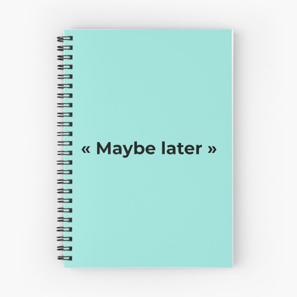 Item preview, Phrase: "Maybe later" designed and sold by Art70shop.