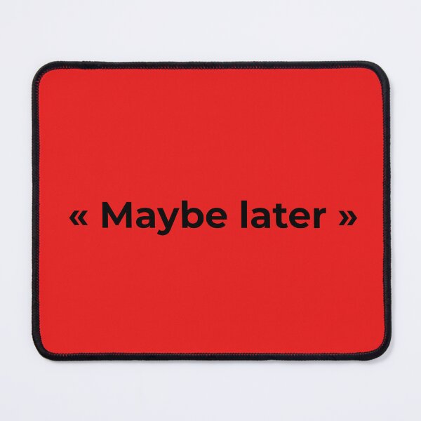 Item preview, Phrase: "Maybe later" designed and sold by Art70shop.