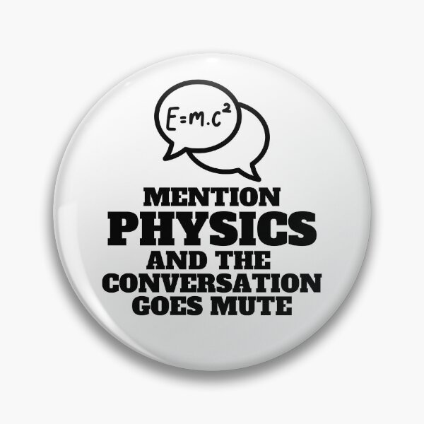 Item preview, Amusing Don't Mention PHYSICS. designed and sold by MPC-Mince-Pies.