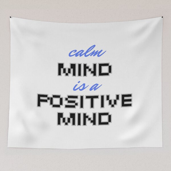 Item preview, Calm mind is a positive mind designed and sold by ArtistTejal.