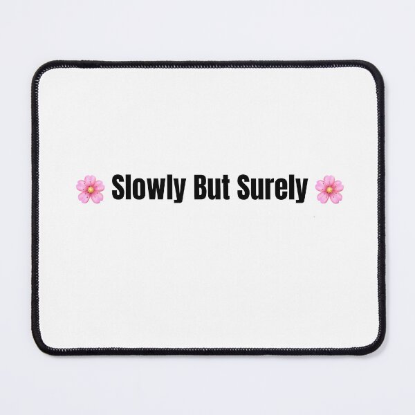 Item preview, ? Slowly But Surely ? designed and sold by     Pink Chaos Club.
