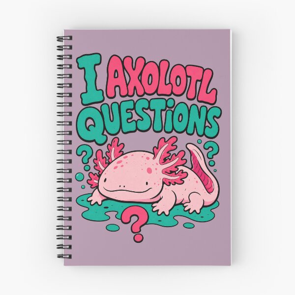 Item preview, I Axolotl Questions designed and sold by BrambleBox.
