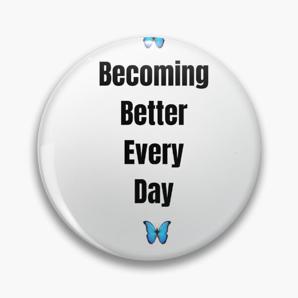 Item preview, ? Becoming Better Every Day ? designed and sold by     Pink Chaos Club.