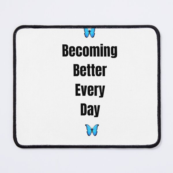 Item preview, ? Becoming Better Every Day ? designed and sold by Pink Chaos Club.