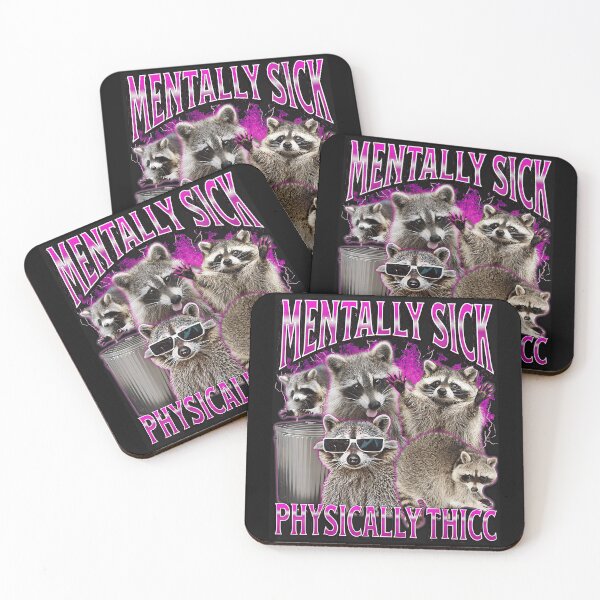 Item preview, Mentally Sick Physically Thicc Raccoon Humor Animal Meme designed and sold by AmaXONIC.
