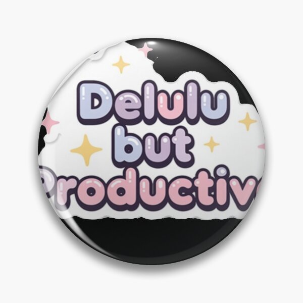 Item preview, Delulu but productive  designed and sold by Benevoleantrr.