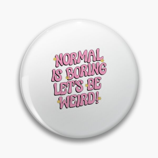 Item preview, Normal Is Boring Let's Be Weird Sticker | Funny Weirdcore Quote ✨ designed and sold by reeeezcreates.