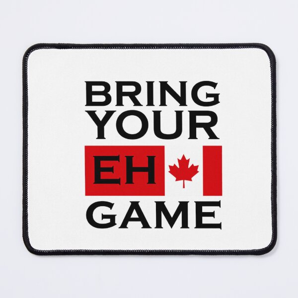 Item preview, Bring Your Eh Game Funny Canadian Happy Canada Day Gift designed and sold by Thread&Fable.