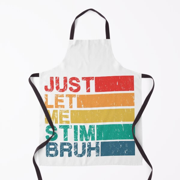 Item preview, Just let me stim bruh designed and sold by ExcessiveSarcasmCo..