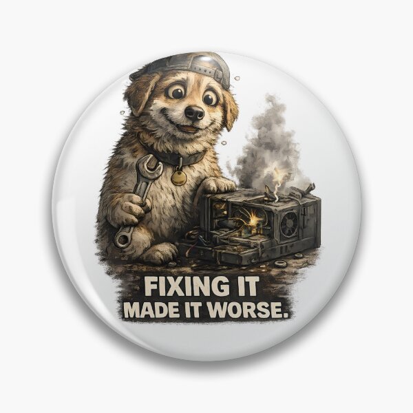 Item preview, Fixing It Made It Worse Funny Dog T-Shirt designed and sold by RebelVibeX.