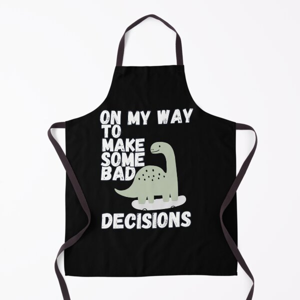 Item preview, On My Way To Make Some Bad Decisions Funny Dino designed and sold by SoftAuraStudi0.