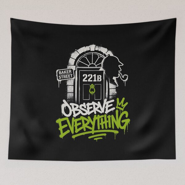 Item preview, Sherlock Holmes Observe Everything Graffiti Baker Street Art designed and sold by Fenay Designs.