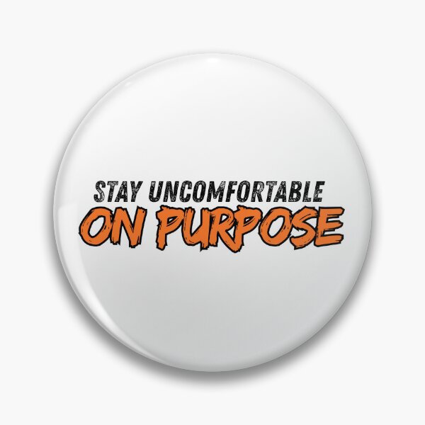 Item preview, Stay uncomfortable on purpose designed and sold by Positive Mindzet!.