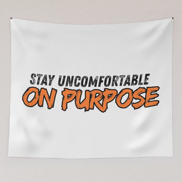 Item preview, Stay uncomfortable on purpose designed and sold by Positive Mindzet!.