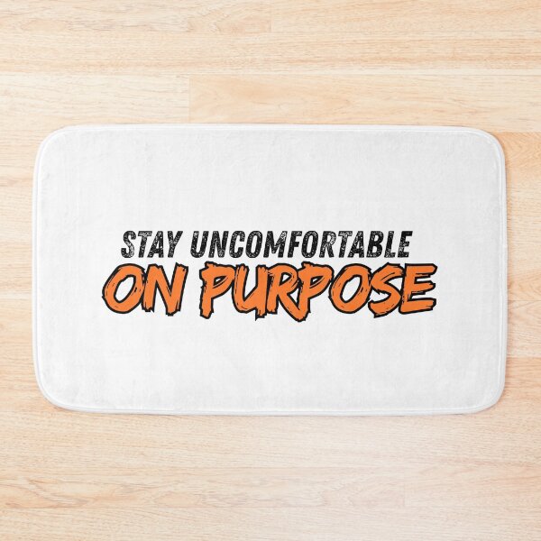 Item preview, Stay uncomfortable on purpose designed and sold by Positive Mindzet!.