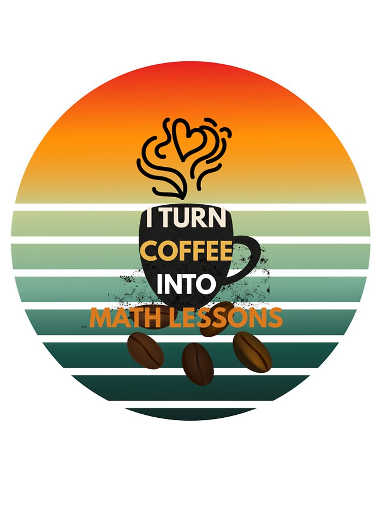Thumbnail 4 of 4, iPhone Case, I Turn Coffee Into Math Lessons Funny Math Teacher designed and sold by InkSpark5.