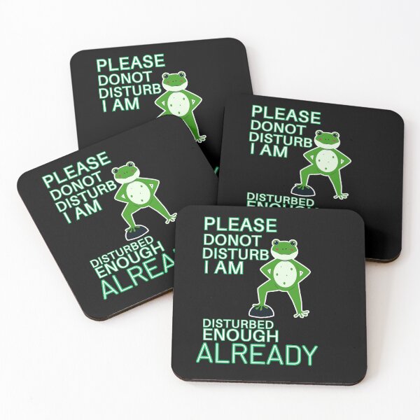 Item preview, Please Do Not Disturb I Am Disturbed Enough Already Frog designed and sold by SoftAuraStudi0.