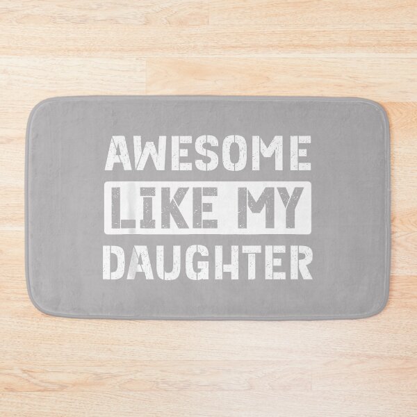 Item preview, Awesome Like My Daughter Funny Dad designed and sold by KathieFaugh.