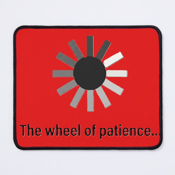 Item preview, The Wheel of Patience – Funny Buffering Meme Art designed and sold by Vibescapes.