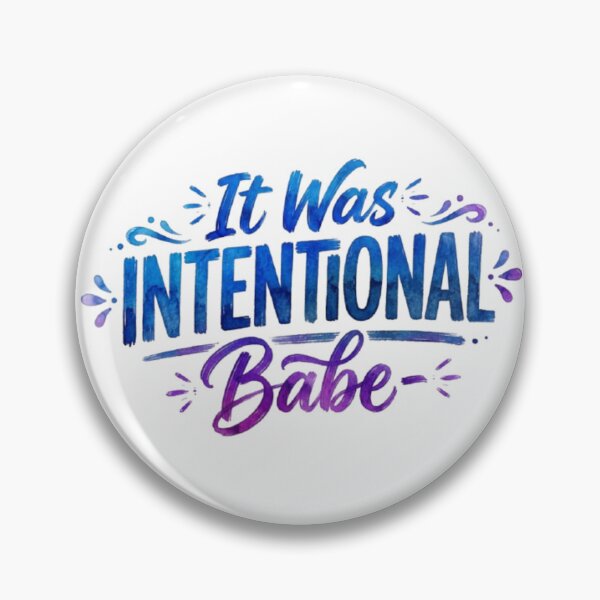 Item preview, It Was Intentional, Babe designed and sold by ArtTitian.