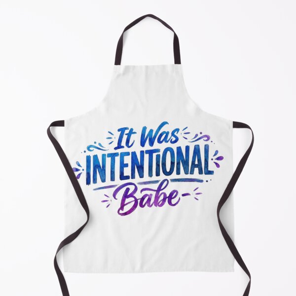 Item preview, It Was Intentional, Babe designed and sold by ArtTitian.