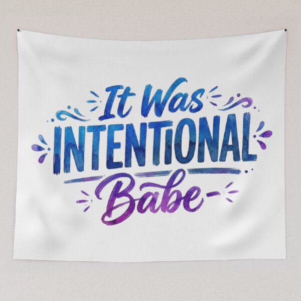 Item preview, It Was Intentional, Babe designed and sold by ArtTitian.