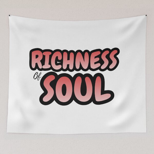 Item preview, Richness of Soul designed and sold by Positive Mindzet!.